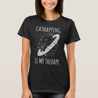 T-shirt Catnapping is my therapy sleeping dreaming cosmic 