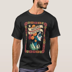 T-shirt Catrina mexicano-américaine La nature est notre au