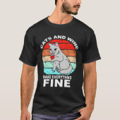 T-shirt Cats And Wine Makes Everything Fine Cats Vino Wine (Devant)