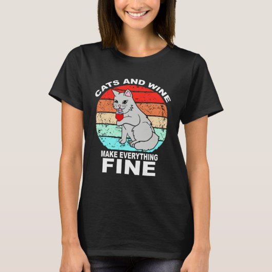T-shirt Cats And Wine Makes Everything Fine Cats Vino Wine (Devant)