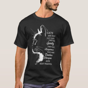 T-shirt Cats Are Not Just Cats They Are Sanity They Are Ha