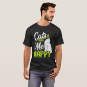 T-shirt Cats Make Me Happy  Cat  Kitty (Devant entier)