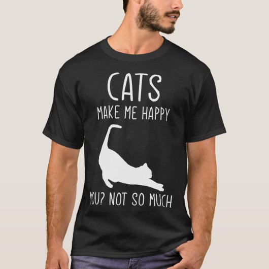 T-shirt Cats Make Me Happy  For Kitten Cat (Devant)