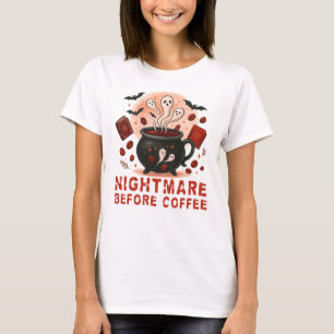 T-shirt Cauchemar d'Halloween avant le café