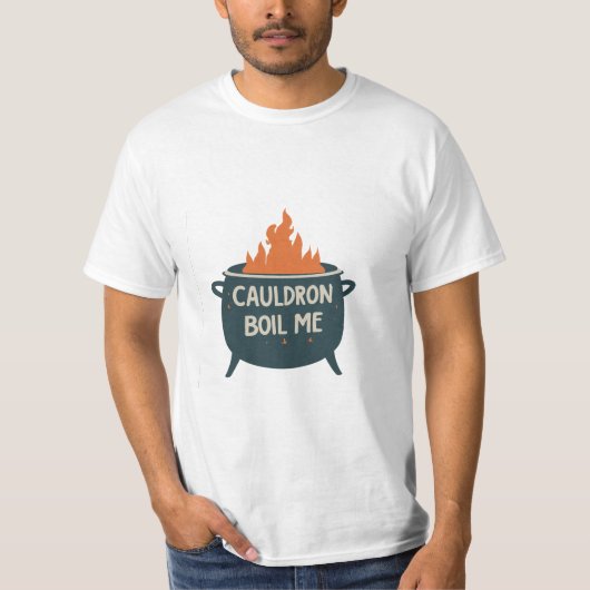 T-shirt Cauldron Boil Me : Une aventure fantasque dans la (Devant)