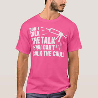 T-shirt Caulk Le Caulk Caulk Caulk Carpenter