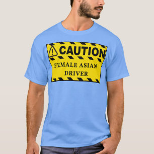 T-shirt Caution Female Asian Driver Bumper 2