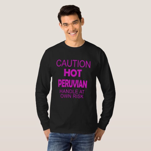 T-shirt Caution Hot Peruvian Handle At Own Risk Apparel (Devant entier)