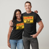 T-SHIRT CAUTION ! I'M CRAZY ABOUT (Unisexe)