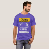 T-shirt Caution May Startalking About Camping friends (Devant entier)
