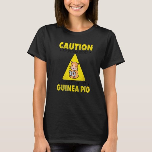 T-shirt Caution Spontaneously Talks About Guinea Pig Anima (Devant)
