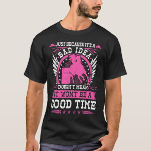 T-shirt Cavalier de Rodéo Barrel Racer Mauvaise Idée Bon M
