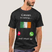 T-shirt Cavan Appelle Et Je Dois Aller En Irlande (Devant)