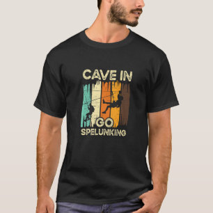 T-shirt Cave In Go Spelunking Exploration Hobby Caveman Sp