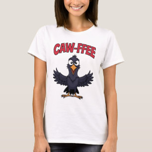 T-shirt CAW-FFEE Funny Crow Coffee Lover