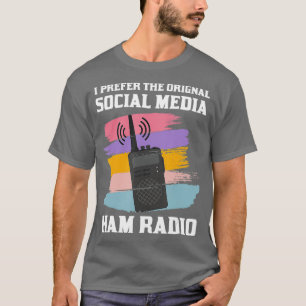 T-shirt CB Radio Gift  Prefer Original Social Media My