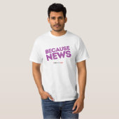 T-shirt CBC Parce que les nouvelles (Devant entier)