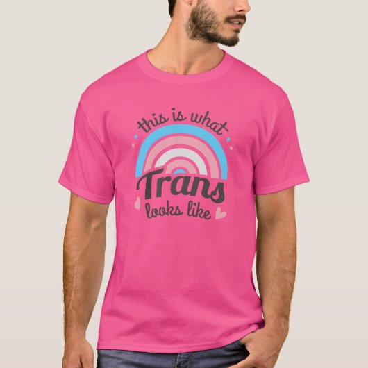 T-shirt Ce à quoi Trans ressemble (Devant)
