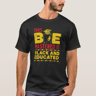 T-shirt Ce Bae L'A Maîtrisé Noir Et Éduqué Graduation