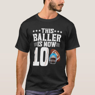 T-shirt Ce Baller est maintenant 10 Football Américain 10e