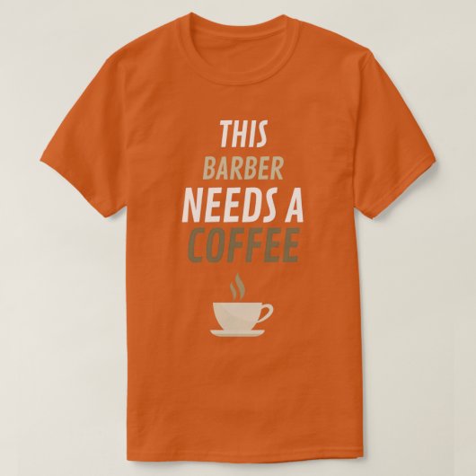 T-shirt Ce Barbier A Besoin D'Un Café 1 (Design devant)