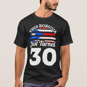 T-shirt Ce Boricua Vient D'Avoir 30 Portoricains 30ème Nai