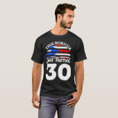 T-shirt Ce Boricua Vient D'Avoir 30 Portoricains 30ème Nai (Devant entier)
