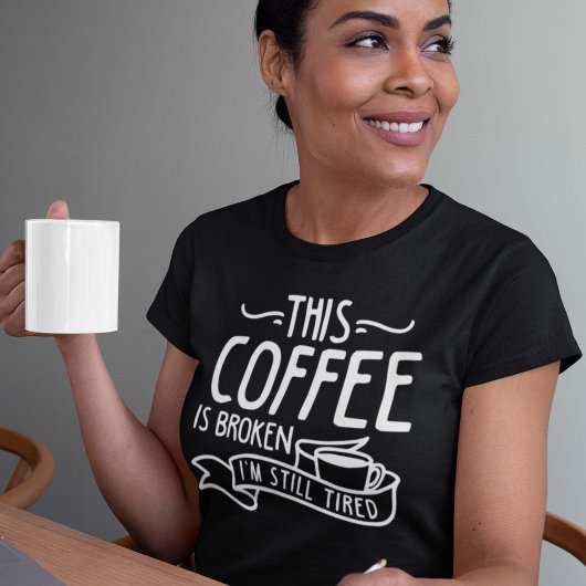 T-shirt Ce Café Est Cassé