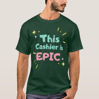 T-shirt Ce caissier est EPIC