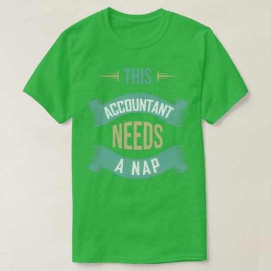 T-shirt Ce comptable a besoin d'un comptable amusant Nap (Design devant)