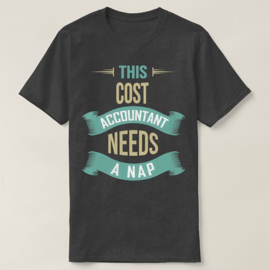 T-shirt Ce comptable de coûts a besoin d'un compte de coût (Design devant)