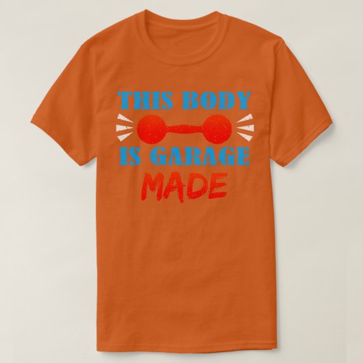 T-shirt Ce Corps Est Fait De Garage (Design devant)