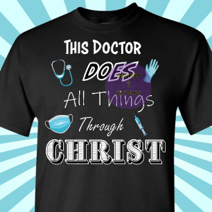 T-shirt Ce Docteur fait tout par le Christ - Christ