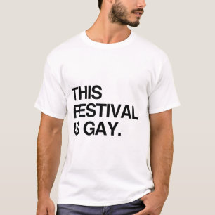 T-shirt Ce festival est gay