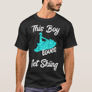 T-shirt Ce Garçon Aime Jet Ski Jet Ski Pilote Ski Watercr