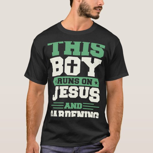 T-shirt Ce Garçon Fonctionne Sur Jésus Et Jardin (Devant)