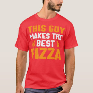 T-shirt Ce Gars Fait De La Pizza La Meilleure Amante De No