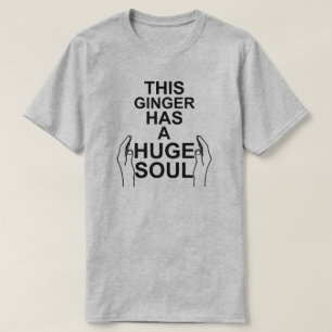 T-SHIRT CE GINGEMBRE A LES GINGEMBRES ÉNORMES D'UNE ÂME