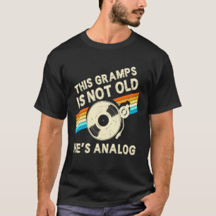 T-shirt Ce Gramps N'Est Pas Vieux C'Est La Fête Des Pères