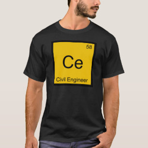 T-shirt Ce - Ingénieur Civil Symbole d'élément de chimie T