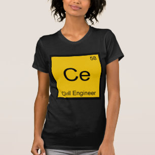 T-shirt Ce - Ingénieur Civil Symbole d'élément de chimie T