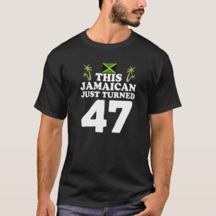 T-shirt Ce Jamaïcain vient d'avoir 47 ans en Jamaïque 47 a