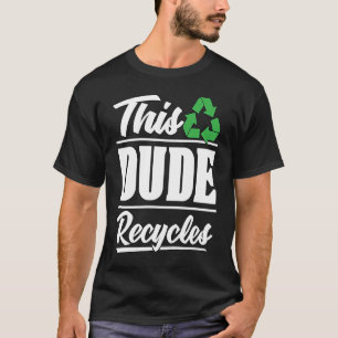 T-shirt Ce Mec Recycle Gestion des Déchets Eco Friendly R