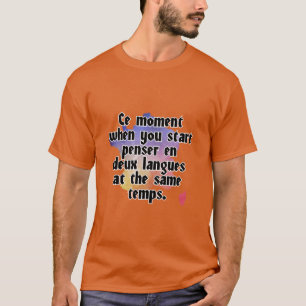T-shirt Ce moment où vous commencez à distribuer en deux l