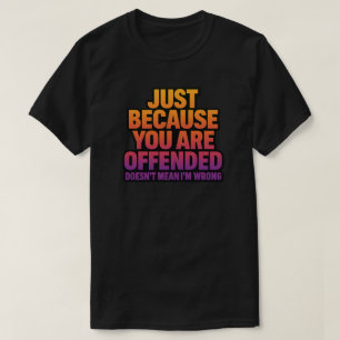 T-SHIRT CE N’EST PAS PARCE QUE VOUS ÊTES INFRAPPÉ QUE JE S