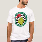 T-shirt Ce ne serait pas les vacances sans Grinch (Devant)