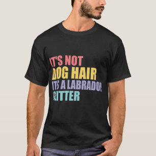 T-shirt Ce Ne Sont Pas Des Cheveux De Chien C'Est Une Part