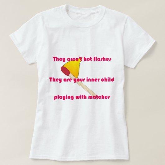 T-shirt Ce ne sont pas des éclats de chaleur (Design devant)