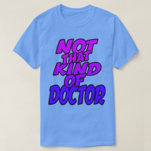 T-shirt Ce N'Est Pas Ce Genre De Docteur Drôle Docteur Dip (Design devant)