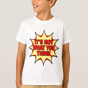 T-shirt Ce n'est pas ce que vous pensez